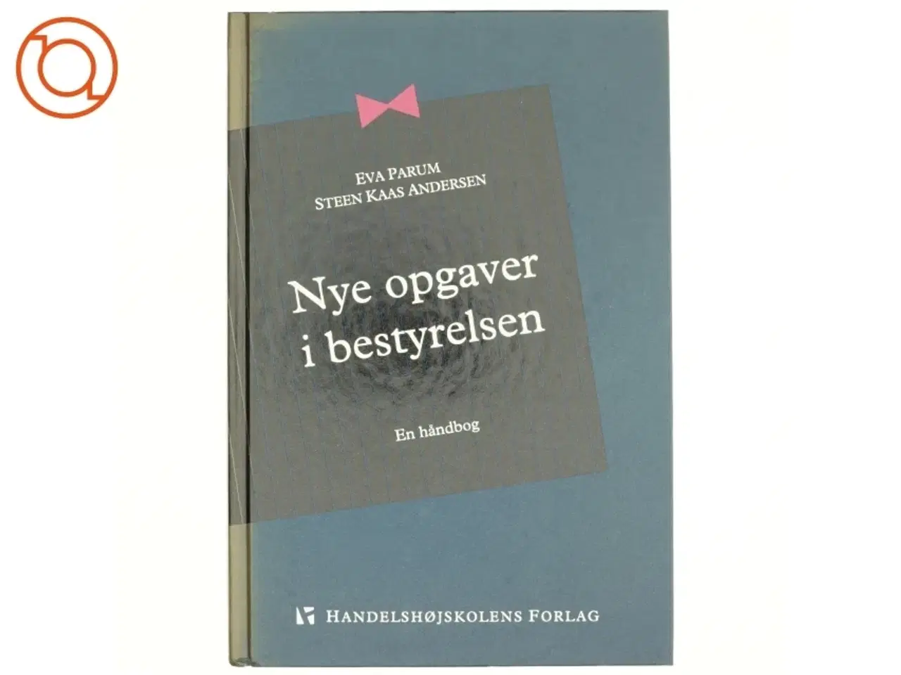 Billede 1 - Nye opgaver i bestyrelsen : en håndbog (Bog)