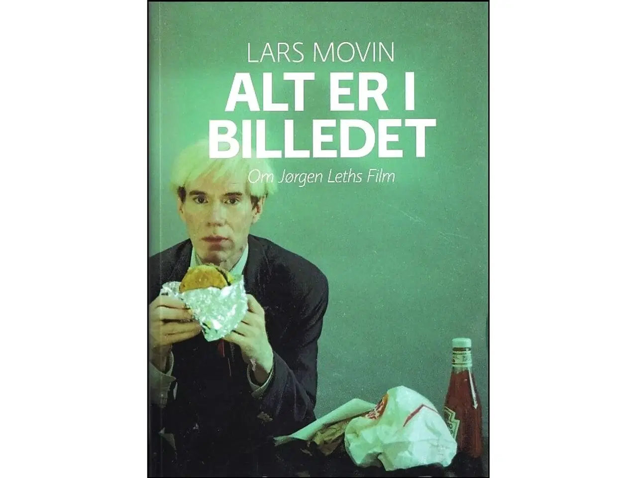 Billede 1 - Alt er i billedet - Om Jørgen Leths film