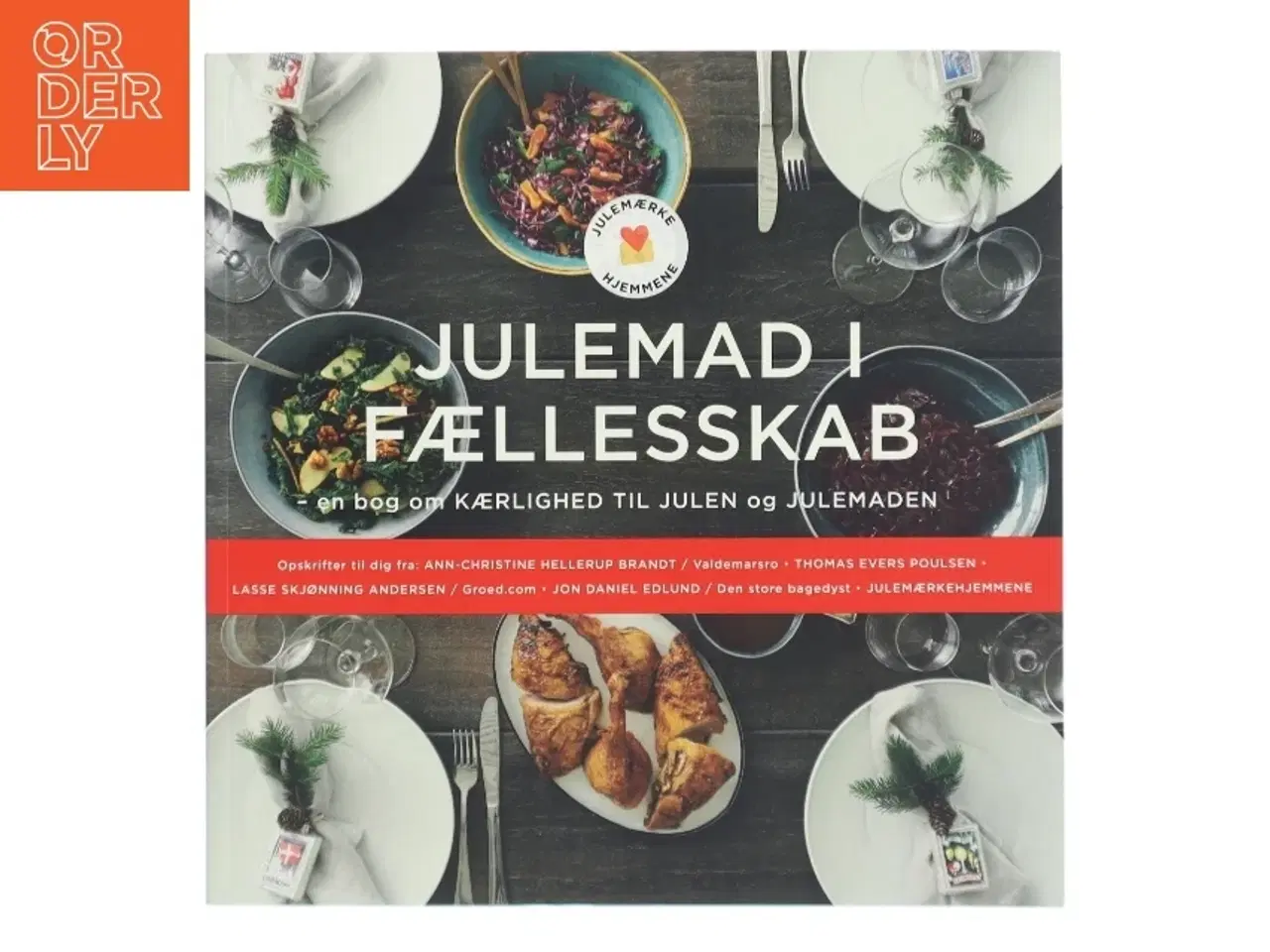 Billede 1 - Julemad i fællesskab : en bog om kærlighed til julen og julemaden (Bog)