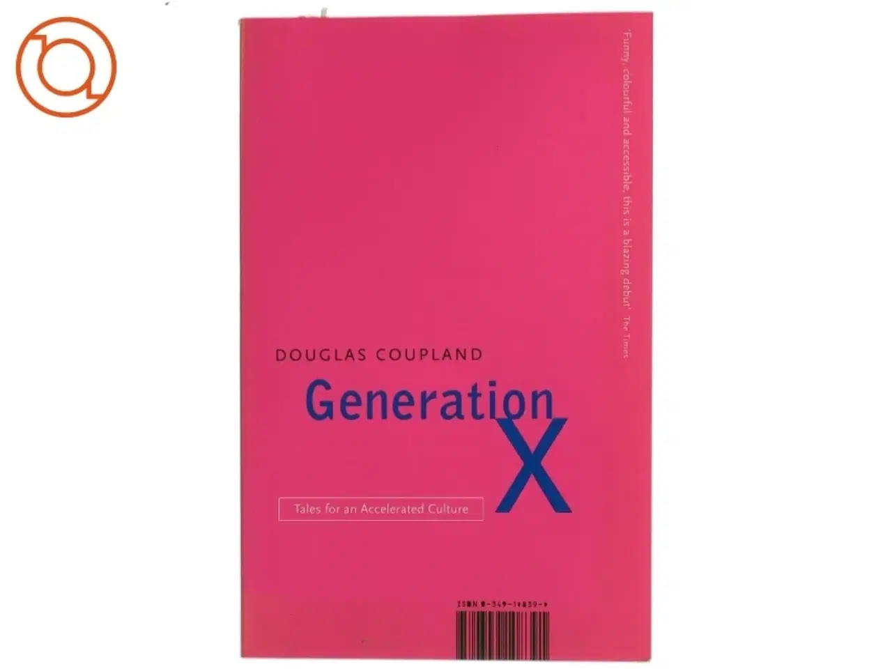 Billede 1 - Generation X : tales for an accelerated culture af Douglas Coupland (Bog)
