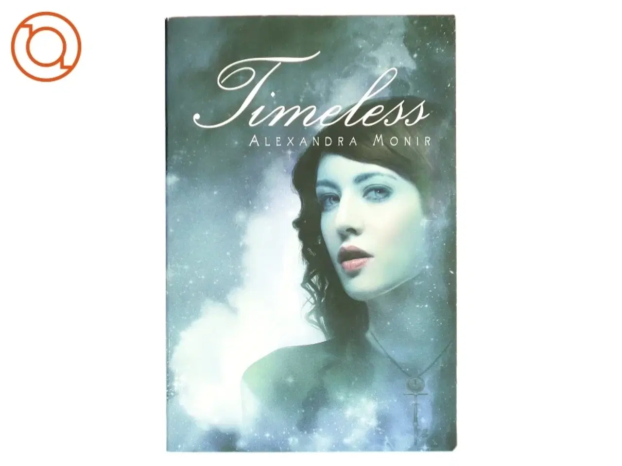 Billede 1 - Timeless af Alexandra Monir (Bog)