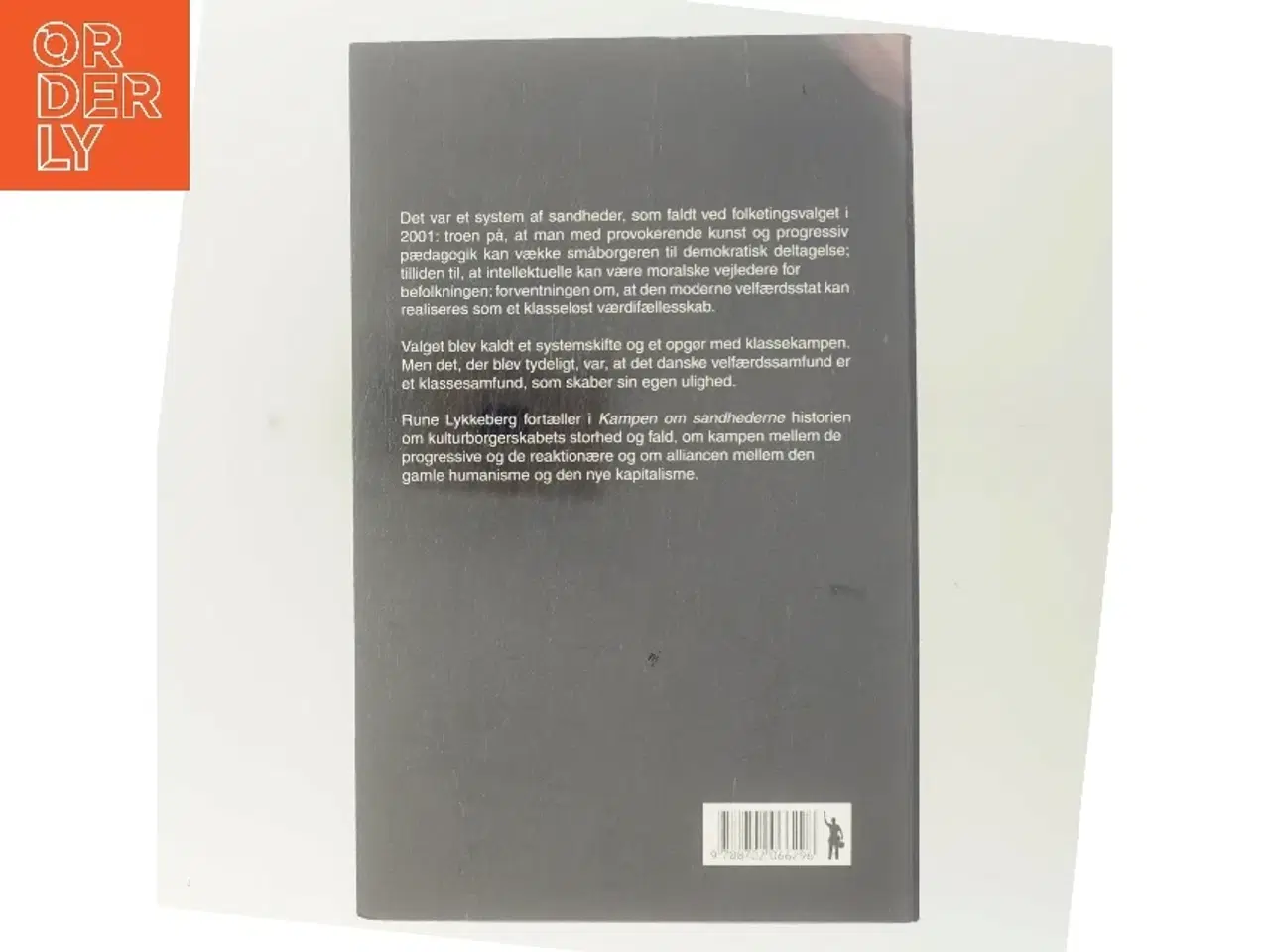 Billede 3 - Kampen om sandhederne : om det kulturelle borgerskabs storhed og fald af Rune Lykkeberg (Bog)