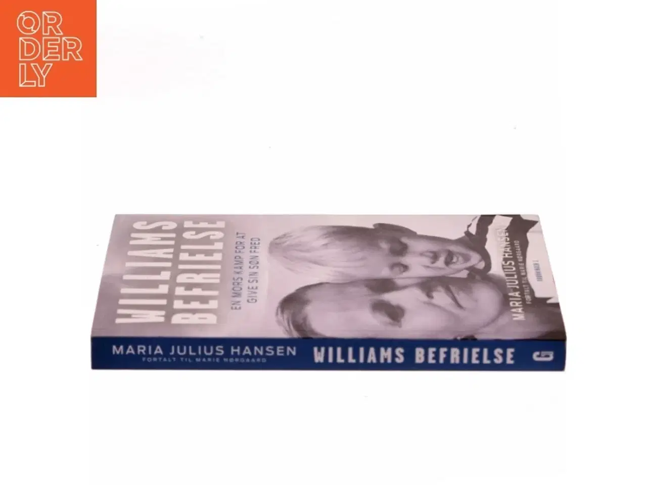 Billede 2 - Williams befrielse : en mors kamp for at give sin søn fred af Maria Julius Hansen (f. 1980) (Bog)