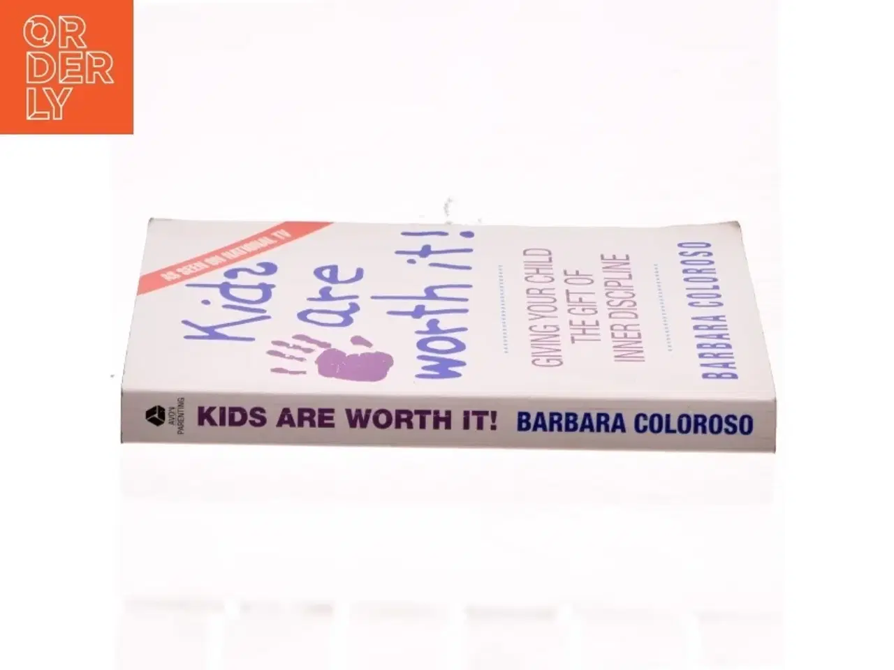 Billede 2 - kids are worth it! af Barbara Coloroso (Bog)