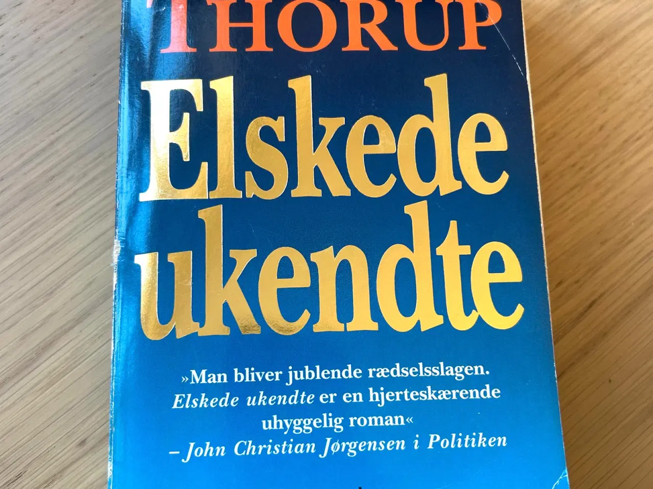 Billede 1 - Elskede Ukendte af Kirsten Thorup