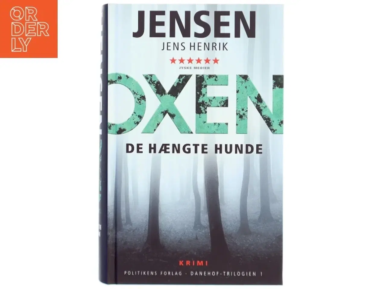 Billede 1 - Jens Henrik Jensen: Oxen - De hængte hunde fra Politikens Forlag