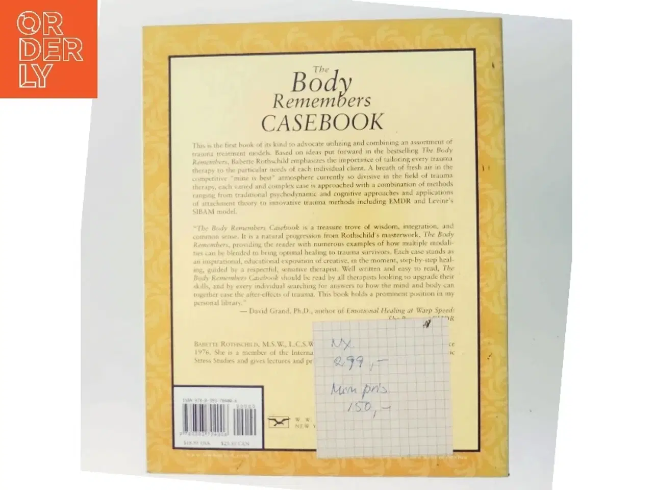 Billede 3 - The body remembers casebook : unifying methods and models in the treatment of trauma and PTSD af Babette Rothschild (Bog)