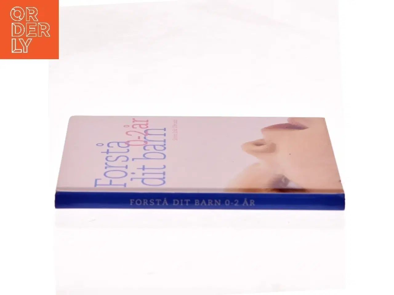 Billede 2 - Forstå dit barn - 0-2 år af Stein Erik Ulvund (Bog)
