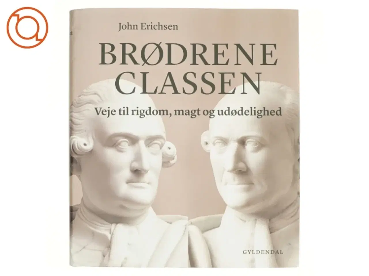 Billede 1 - Brødrene Classen af John Erichsen, Margrethe II (drottning av Danmark) (Bog)