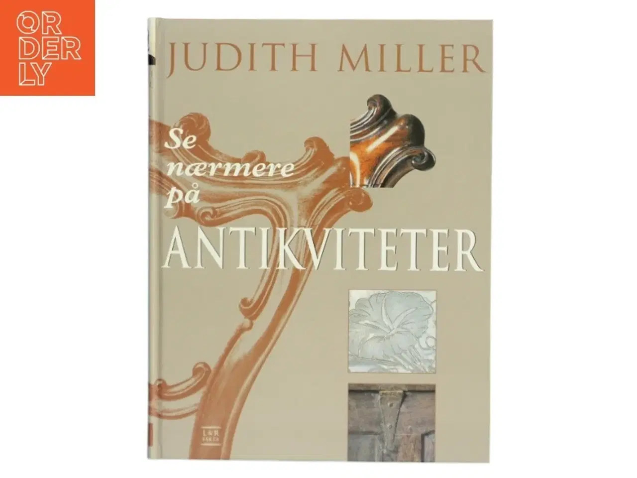 Billede 1 - Se nærmere på antikviteter af Judith Miller (Bog)