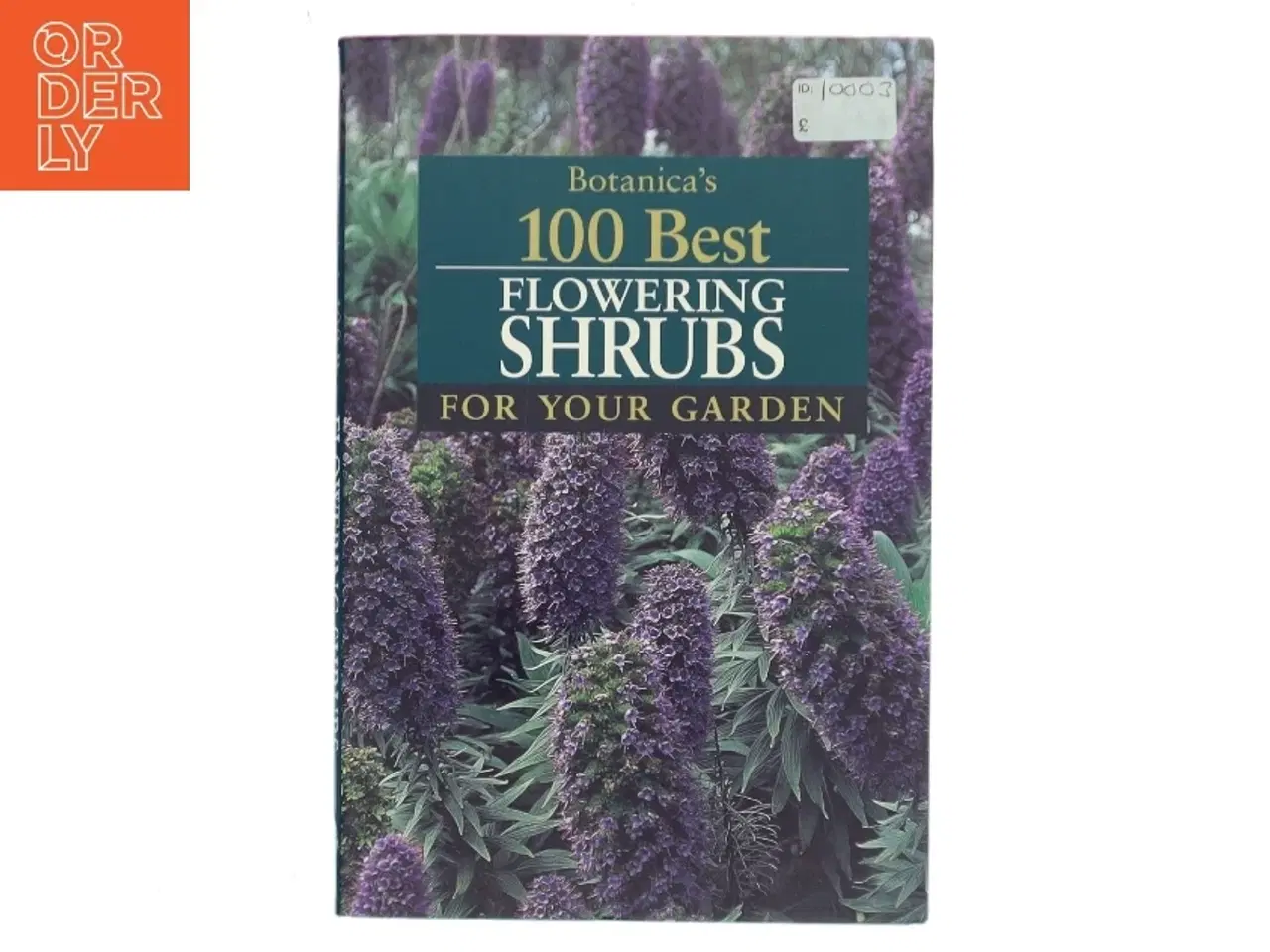 Billede 1 - Botanica's 100 Best Flowering Shrubs for Your Garden af Botanica (Bog)