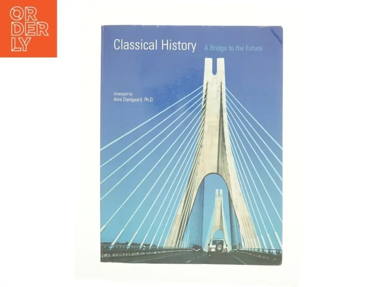 Billede 1 - Classical History - A bridge to the future (Bog)