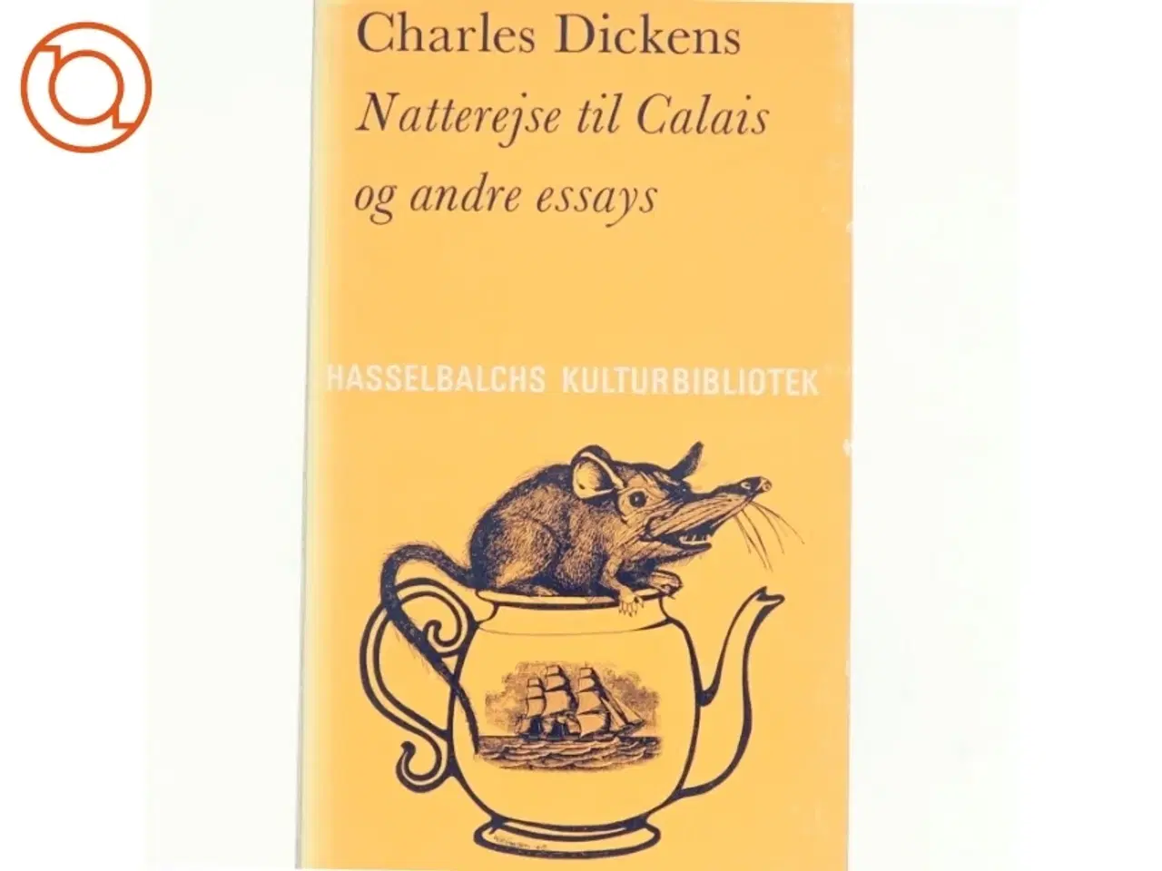 Billede 1 - Natterejse til Calis og andre essays af Charles Dickens (bog)