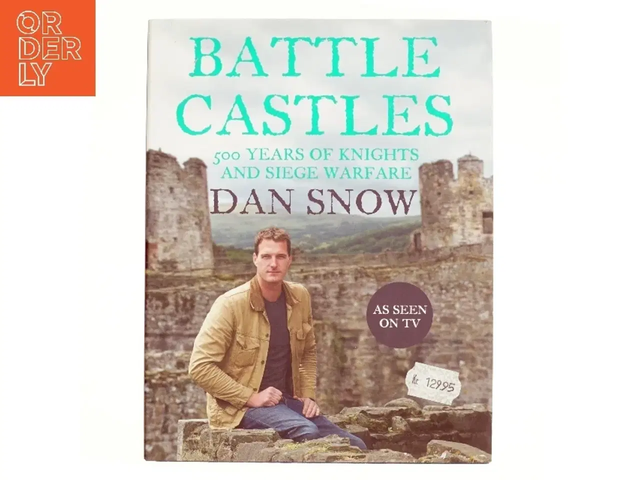 Billede 1 - Battle Castles af Dan Snow (Bog)