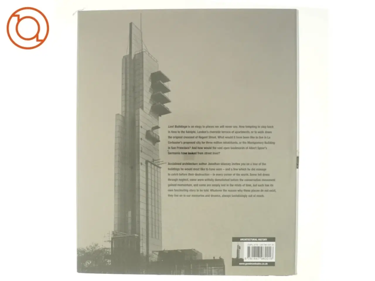 Billede 3 - Lost Buildings af Jonathan Glancey (Bog)