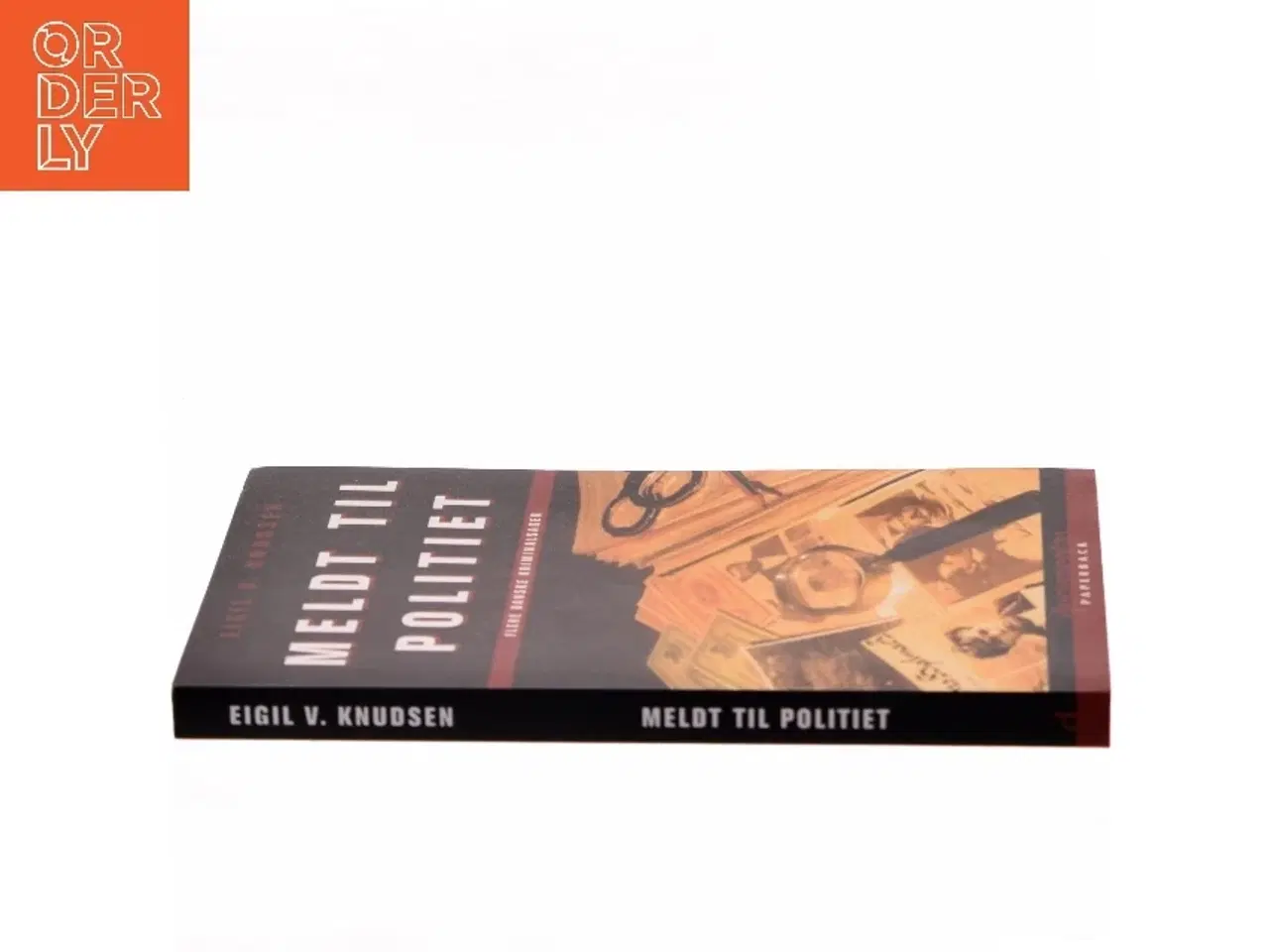 Billede 2 - Meldt til politiet : flere danske kriminalsager af Eigil V. Knudsen (Bog)