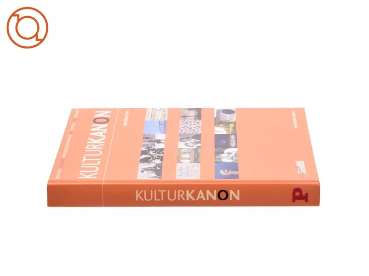 Billede 2 - Kulturkanon (med Indlagt DVD): Arkitektur Billedkunst Designogkunsthandvaerk Film Litteratur Musik Scenkunst (Bog)