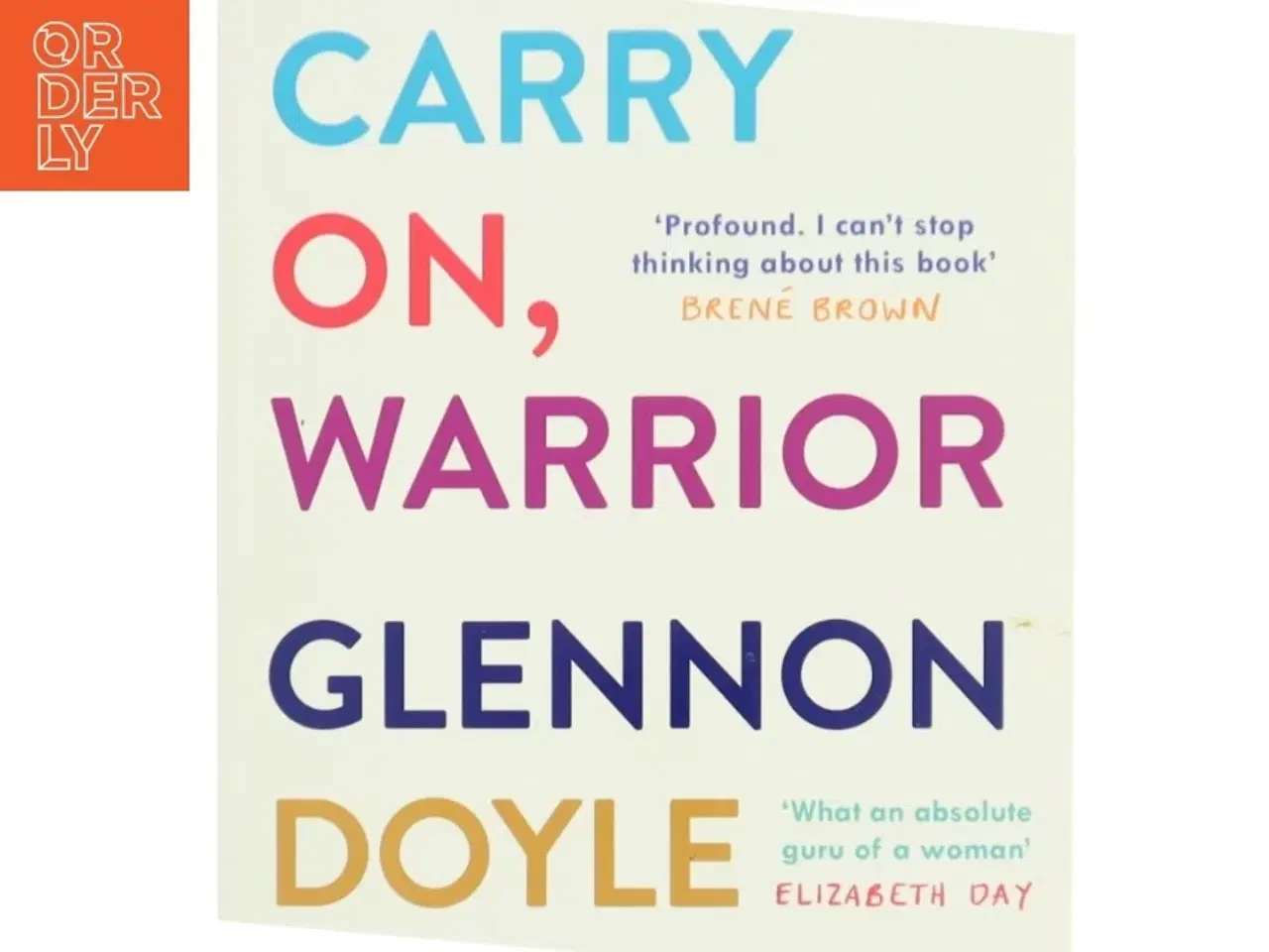 Billede 1 - Carry On, Warrior af Glennon Doyle (Bog)