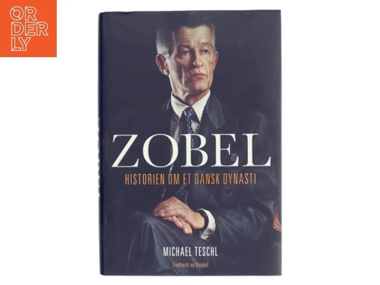 Billede 1 - Zobel : historien om et dansk dynasti af Michael Teschl (Bog)