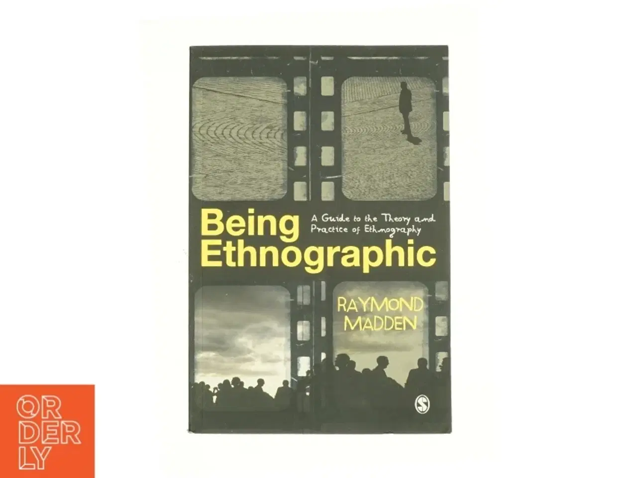 Billede 1 - Being Ethnographic: a Guide to the Theory and Practice of Ethnography - 1st Edition (eBook) af Raymond Madden (Bog)