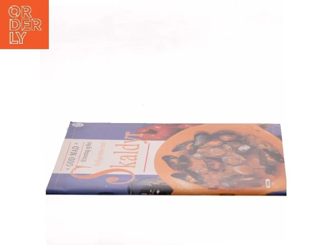 Billede 2 - God mad til hverdag og fest: Dejlige retter med skaldyr (Bog)