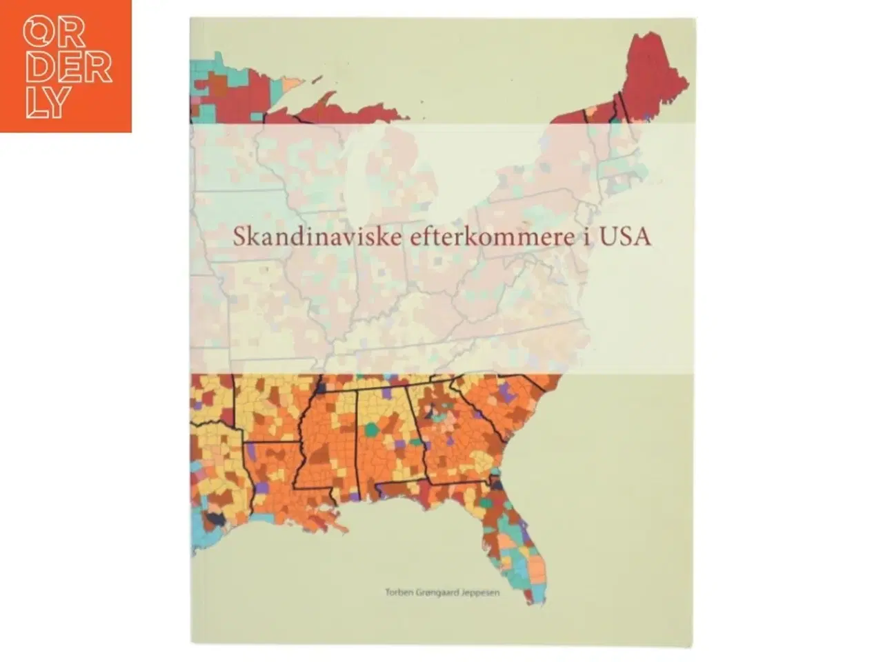 Billede 1 - Skandinaviske efterkommere i USA : etniske grupper eller kerneamerikanere? af Torben Grøngaard Jeppesen (Bog)
