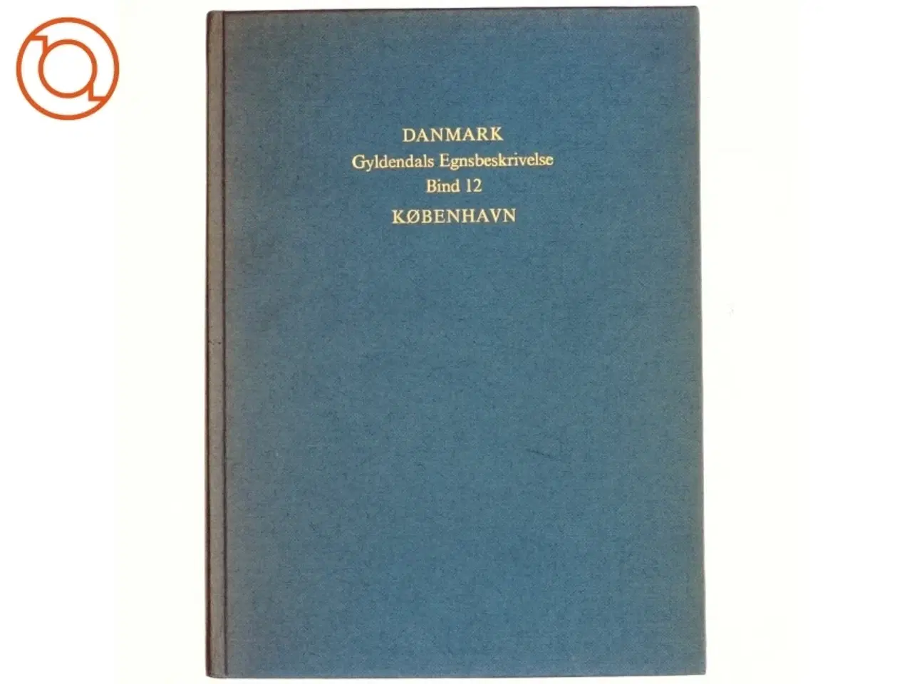 Billede 1 - DANMARK: Gyldendal Egnsbeskrivelse Bind 12 - København (Bog)