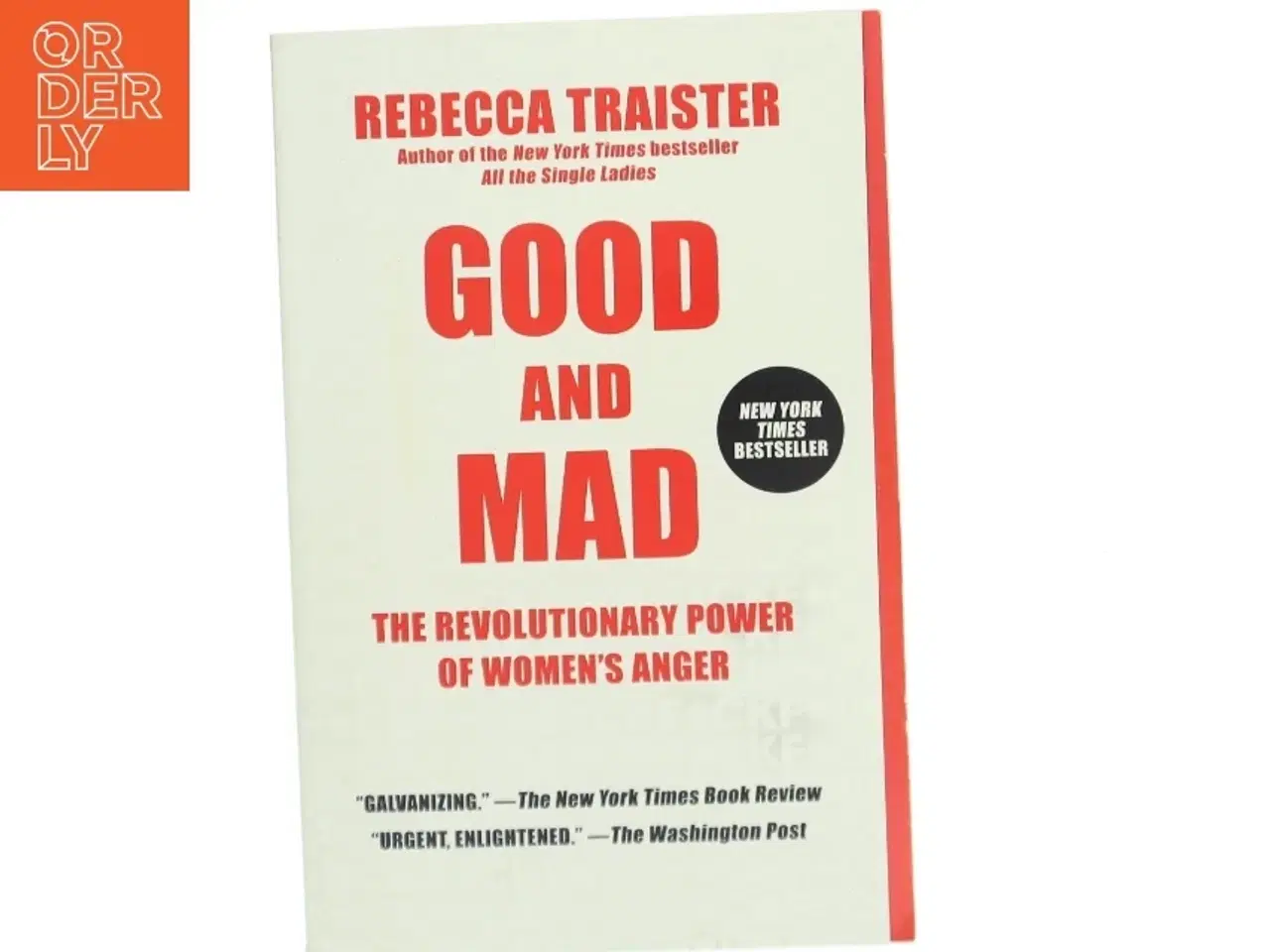 Billede 1 - Good and mad : the revolutionary power of women&#39;s anger af Rebecca Traister (Bog)