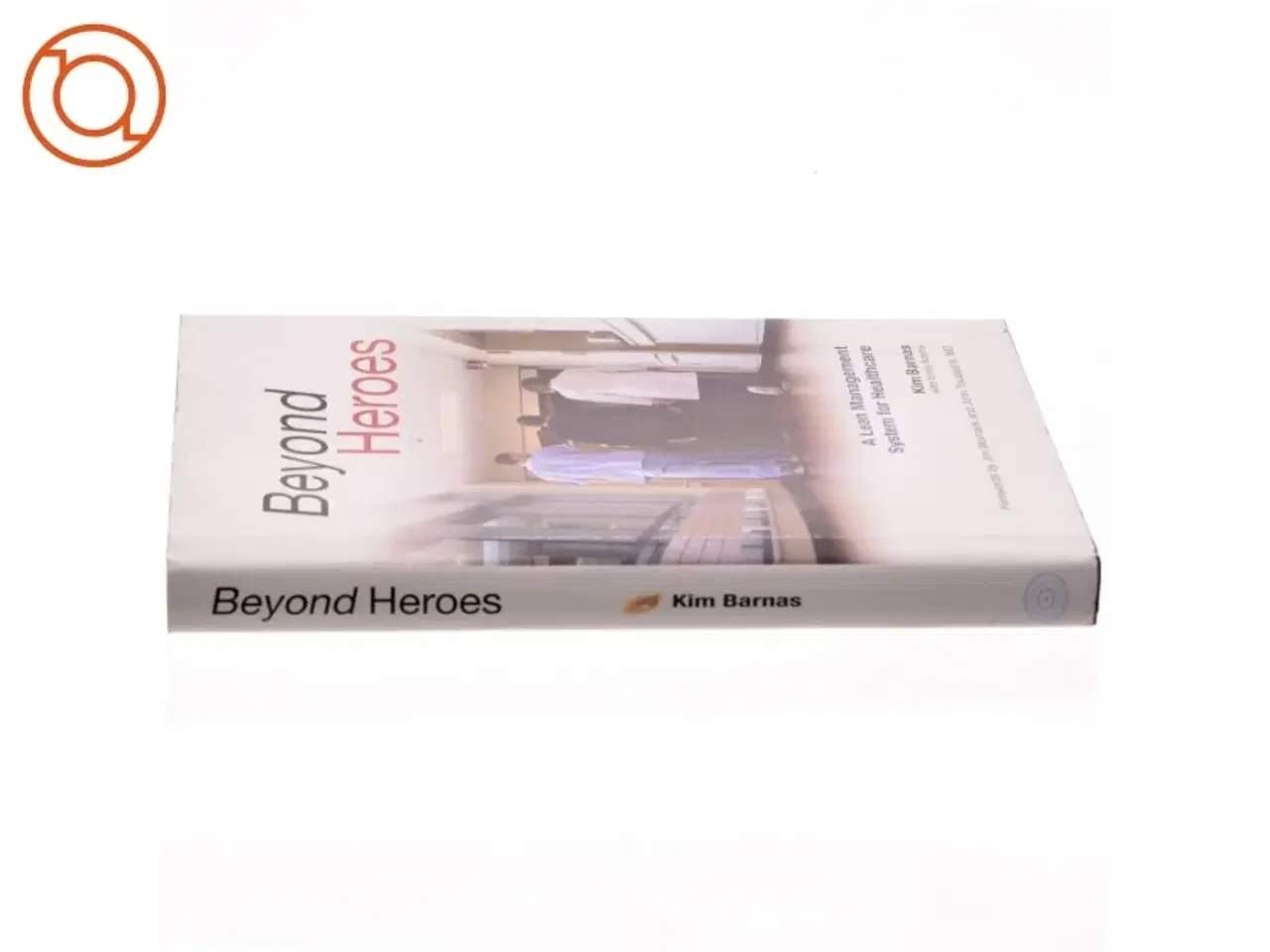 Billede 2 - Beyond Heroes af Kim Barnas, Emily Adams (Bog)