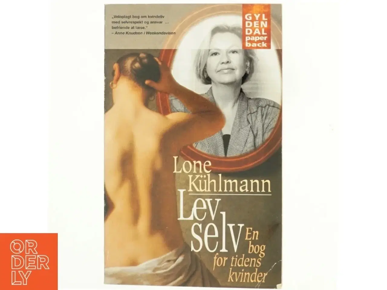 Billede 1 - Lev selv : en bog for tidens kvinder af Lone Kühlmann (Bog)