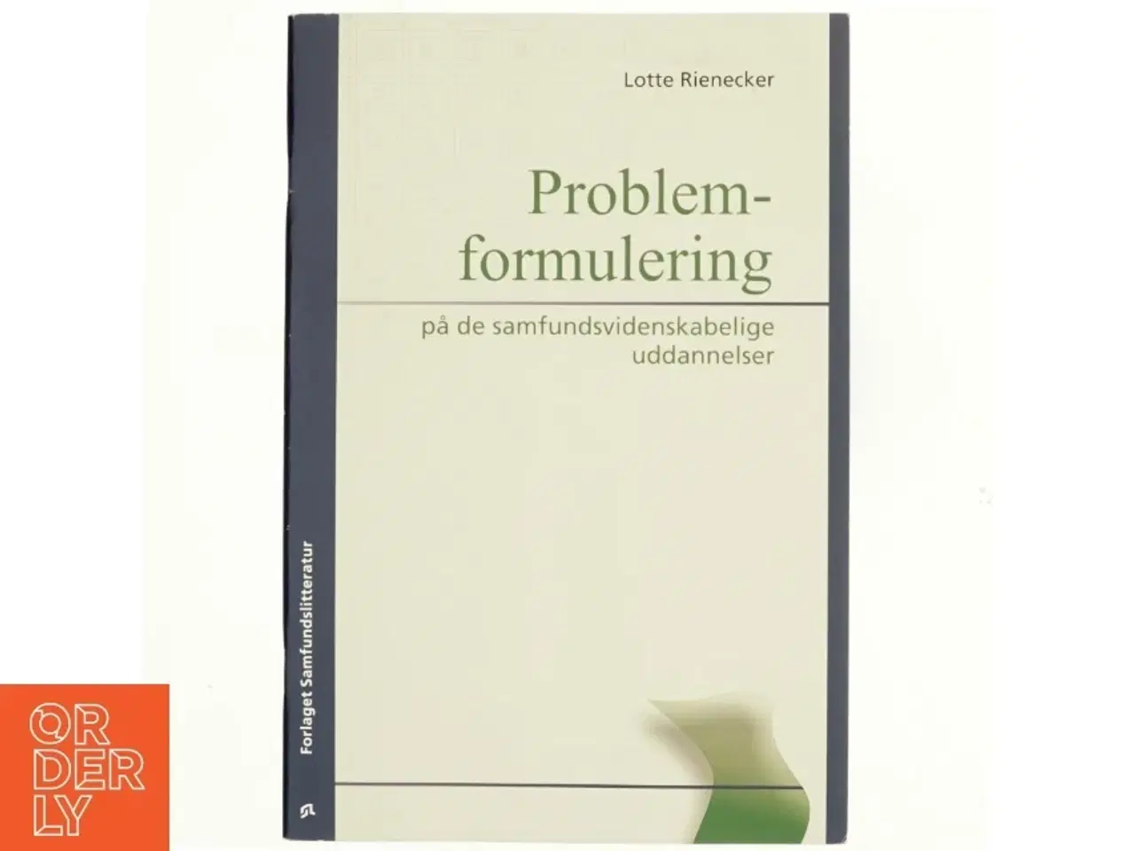 Billede 1 - Problemformulering på de samfundsvidenskabelige uddannelser af Lotte Rienecker (Bog)