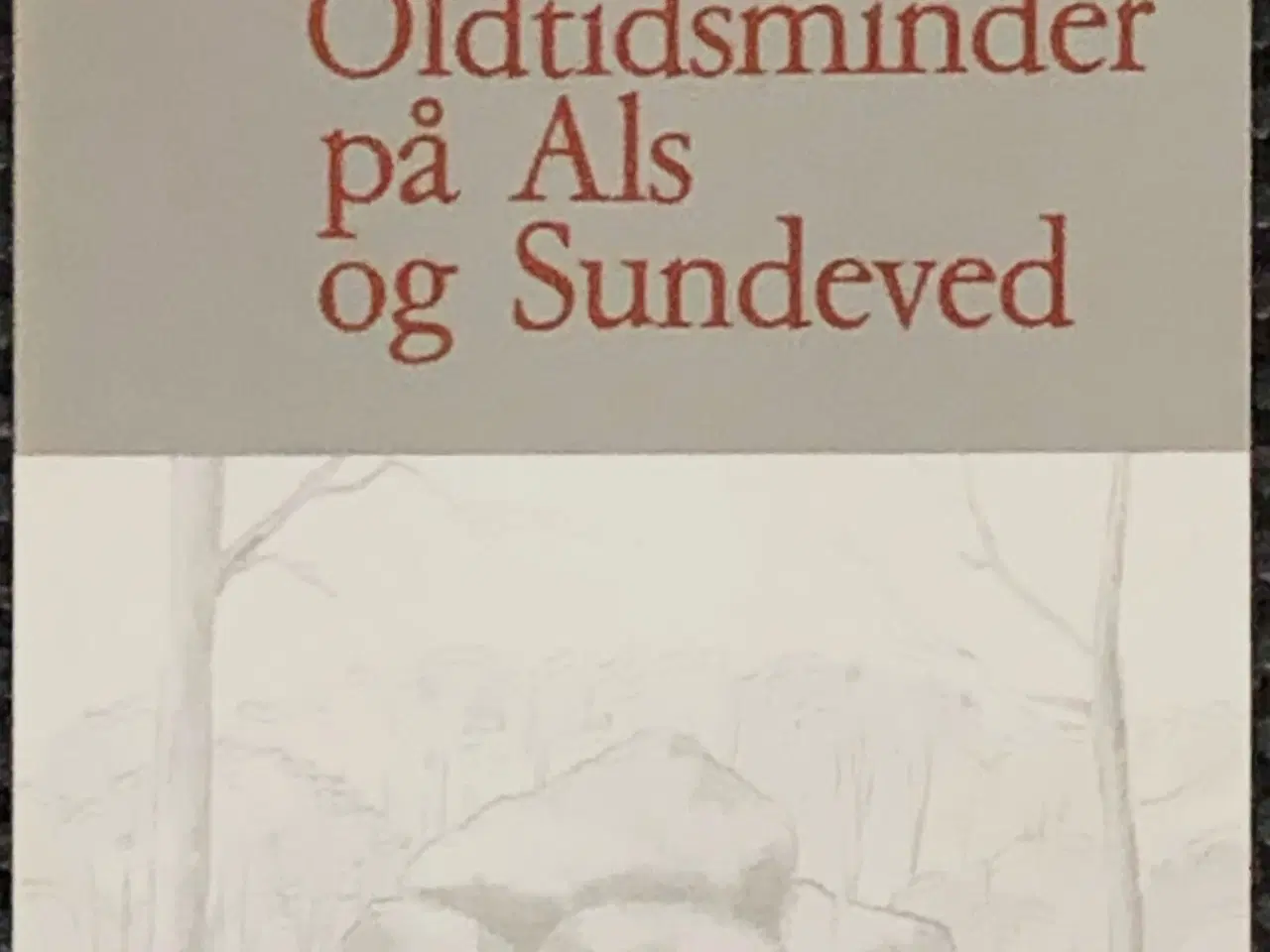 Billede 1 - Oldtidsminder på Als og Sundeved