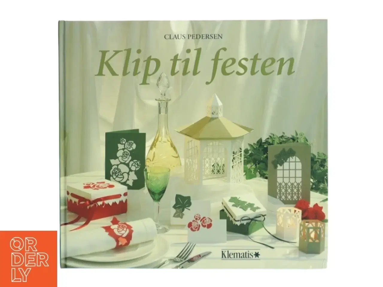 Billede 1 - Klip til festen af Claus Pedersen (Bog)