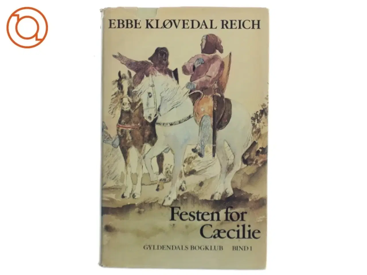 Billede 1 - Festen for Cæcilie (Bind 1) af Ebbe Kløvedal Reich (Bog)