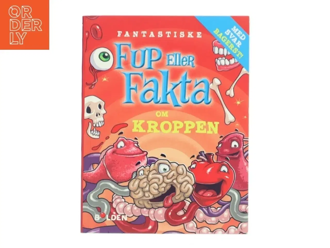 Billede 1 - Fantastiske fup eller fakta om kroppen af <Bogens forfattere< (Bog)