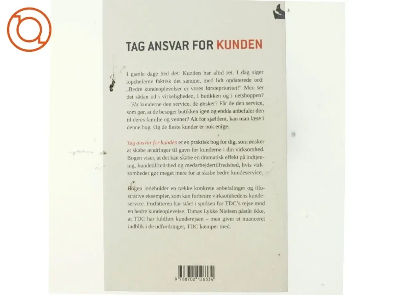Billede 3 - Tag ansvar for kunden - og invester i din bundlinje! af Tomas Lykke Nielsen (Bog)