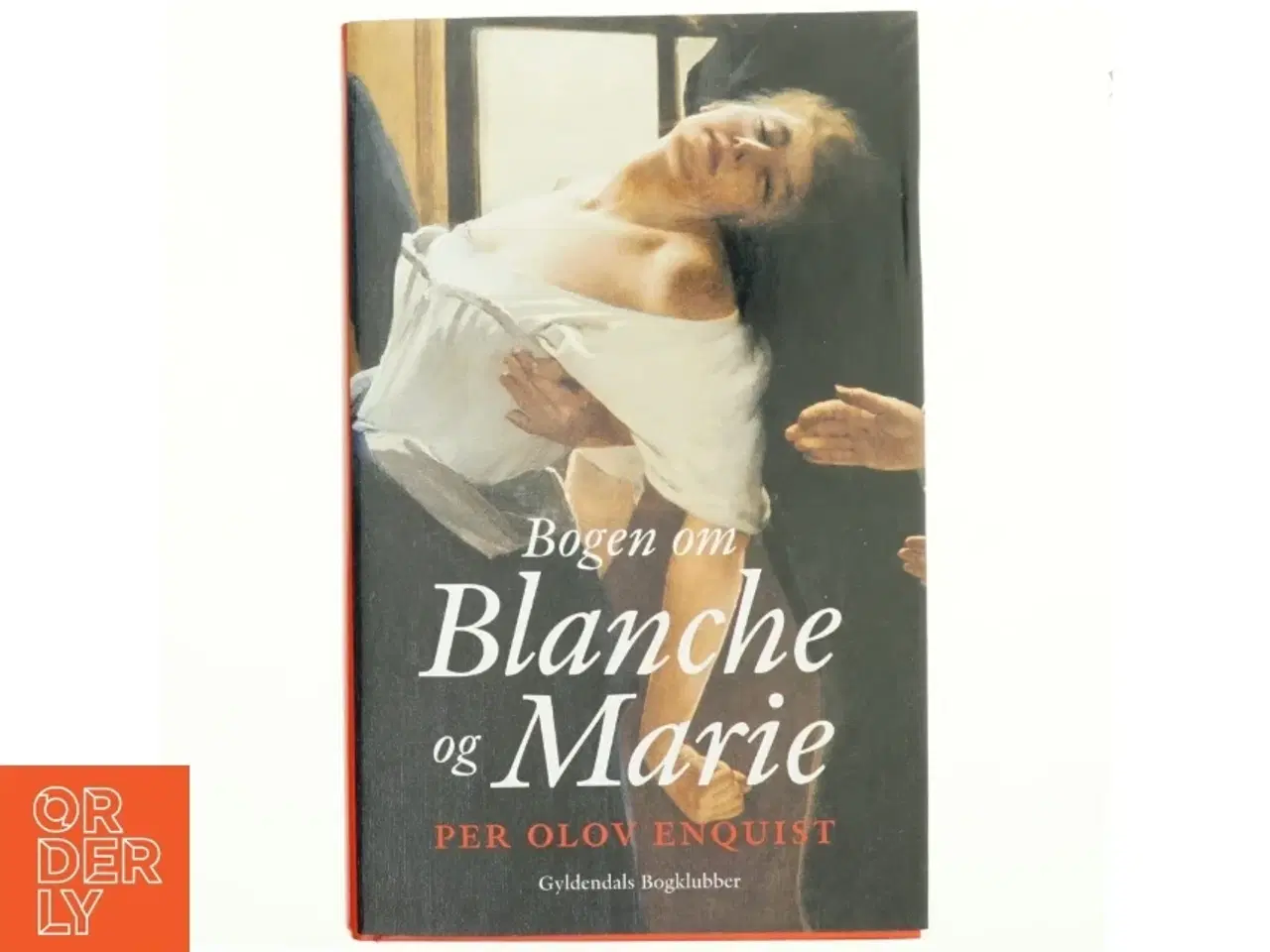 Billede 1 - Bogen om Blanche og Marie af Per Olov Enquist (Bog)
