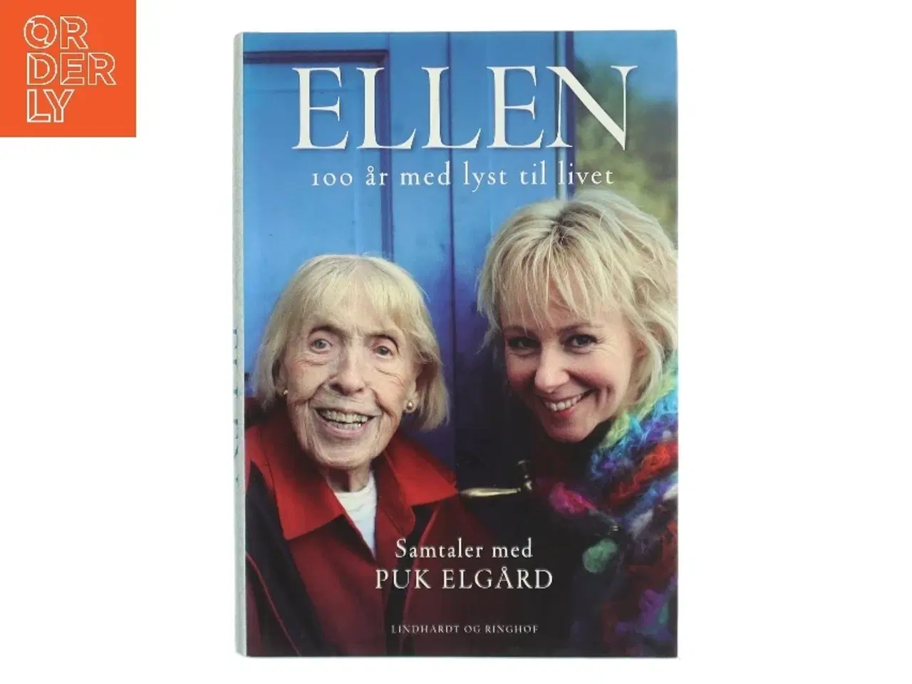 Billede 1 - Ellen : 100 år med lyst til livet af Puk Elgård (Bog)