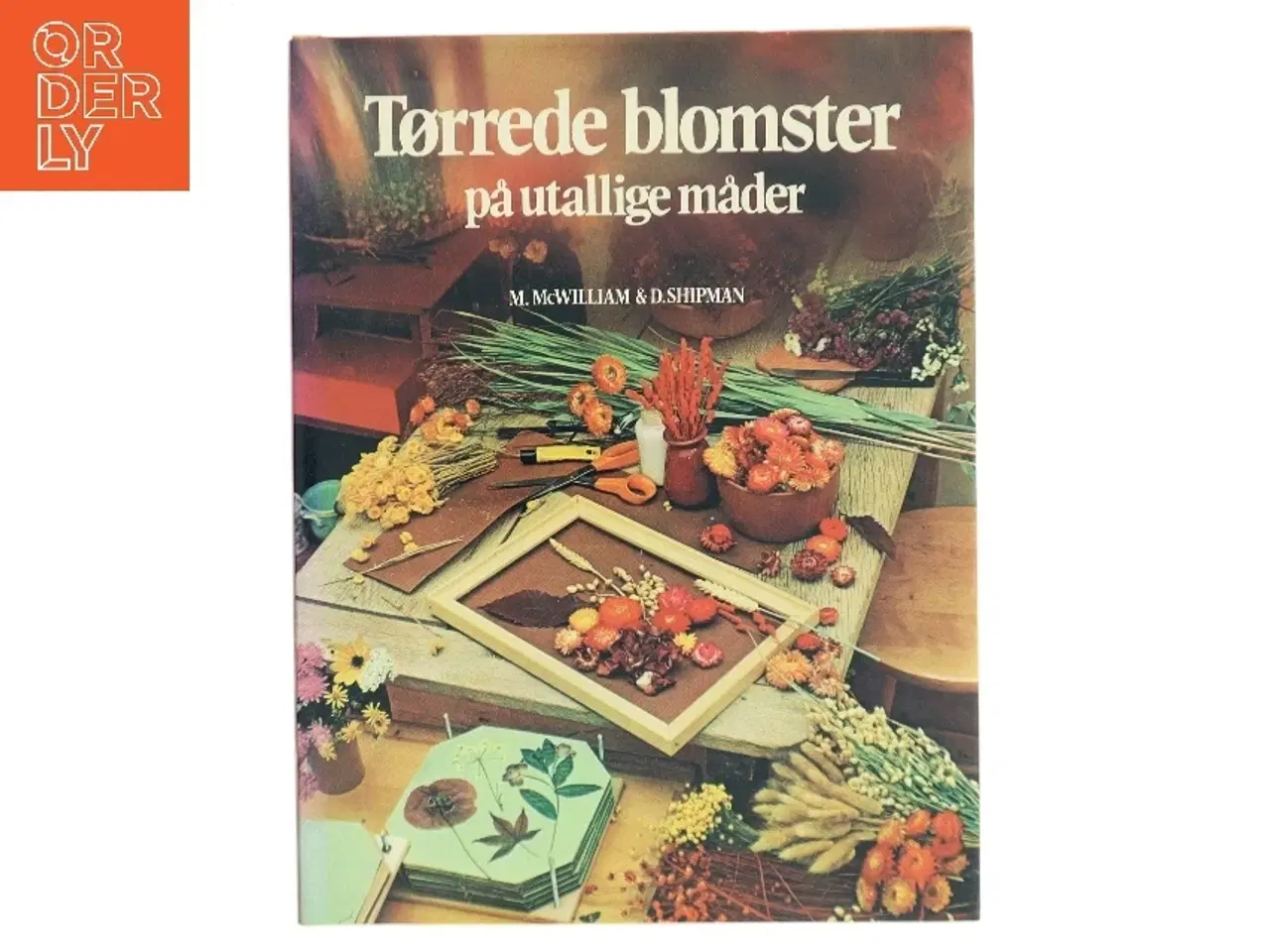 Billede 1 - Tørrede blomster på utallige måder af M. McWilliam (Bog)