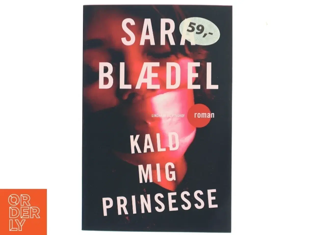 Billede 1 - Kald mig prinsesse : krimi af Sara Blædel (Bog)