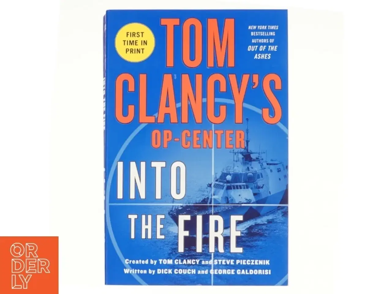 Billede 1 - Tom Clancy's Op-Center: Into the Fire af Dick Couch, George Galdorisi, Tom Clancy, Steve Pieczenik (Bog)