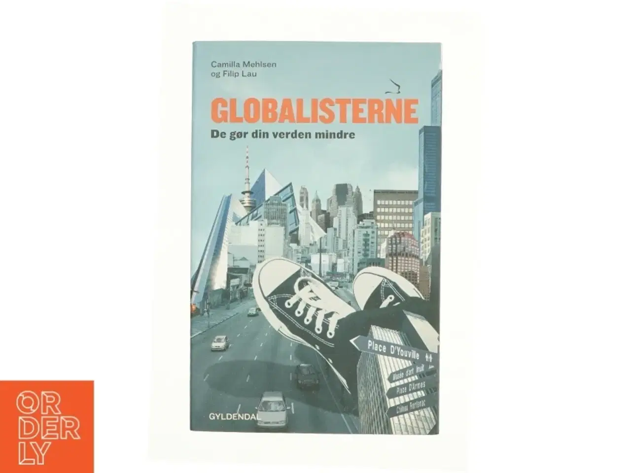 Billede 1 - Globalisterne - De gør din verden mindre af Camilla Mehlsen og Filip Lau