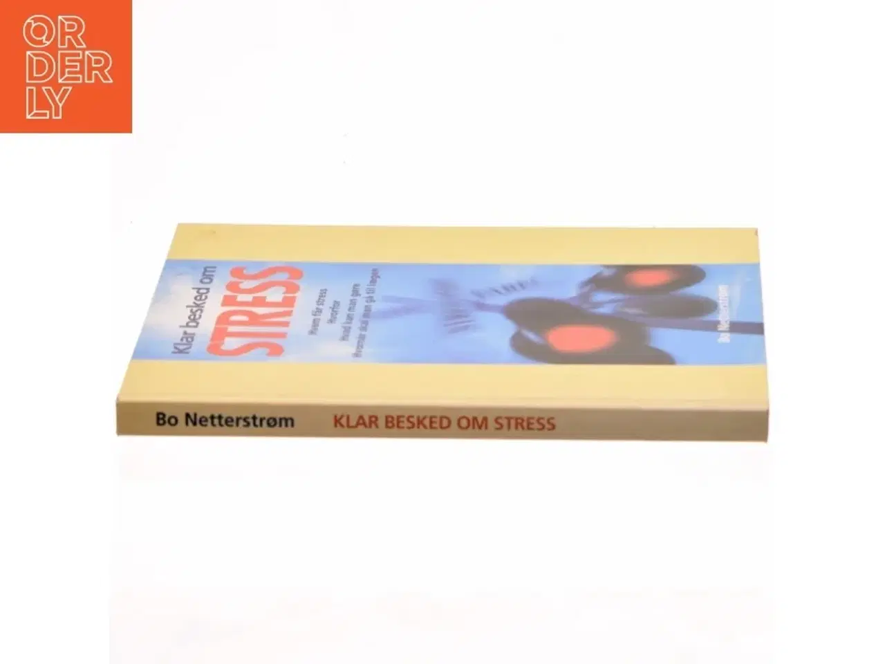 Billede 2 - Klar besked om stress af Bo Netterstrøm (Bog)