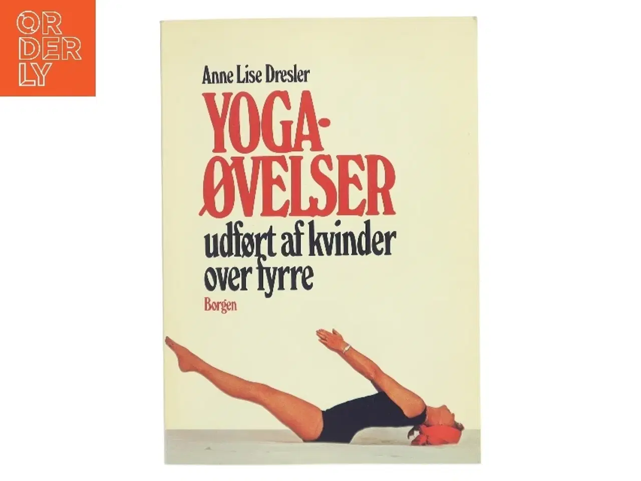 Billede 1 - Yoga-øvelser udført af kvinder over fyrre af Anne Lise Dresler (Bog)