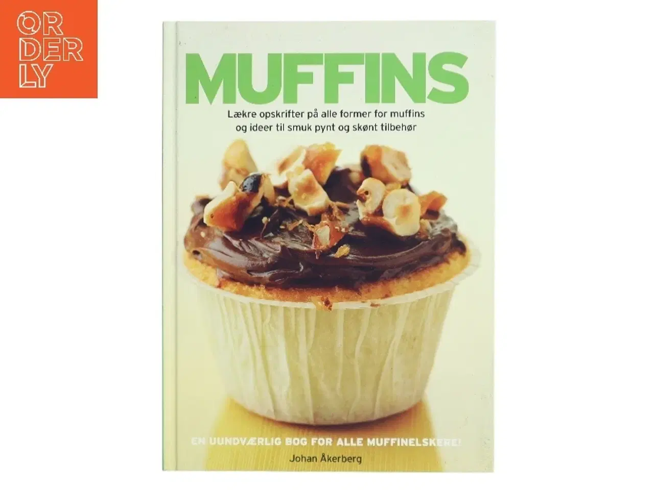 Billede 1 - MUFFINS : Lækre opskrifter på alle former for muffins og ideer til smukt pynt og skønt tilbehør af Johan Åkerberg (Bog)