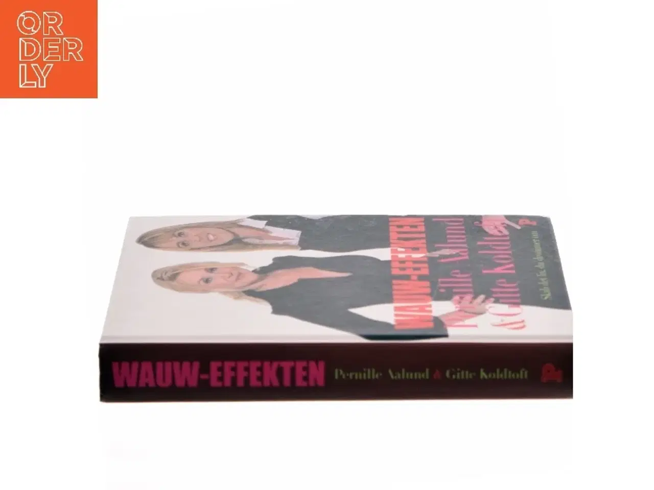 Billede 2 - Wauw-effekten : skab det liv, du drømmer om (Bog)
