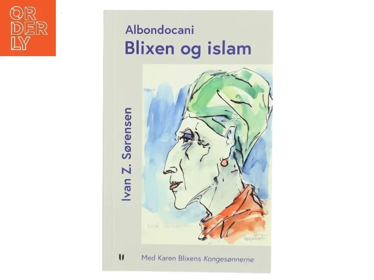 Billede 1 - Albondocani - Blixen og islam af Ivan Ž. Sørensen (f. 1949) (Bog)