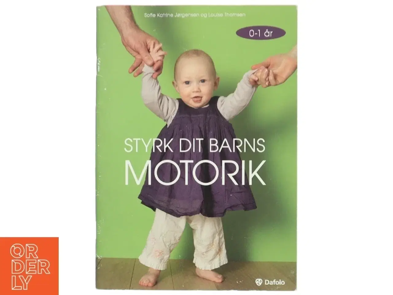 Billede 1 - Styrk dit barns motorik - 0-1 år af Sofie Katrine Jørgensen (Bog)