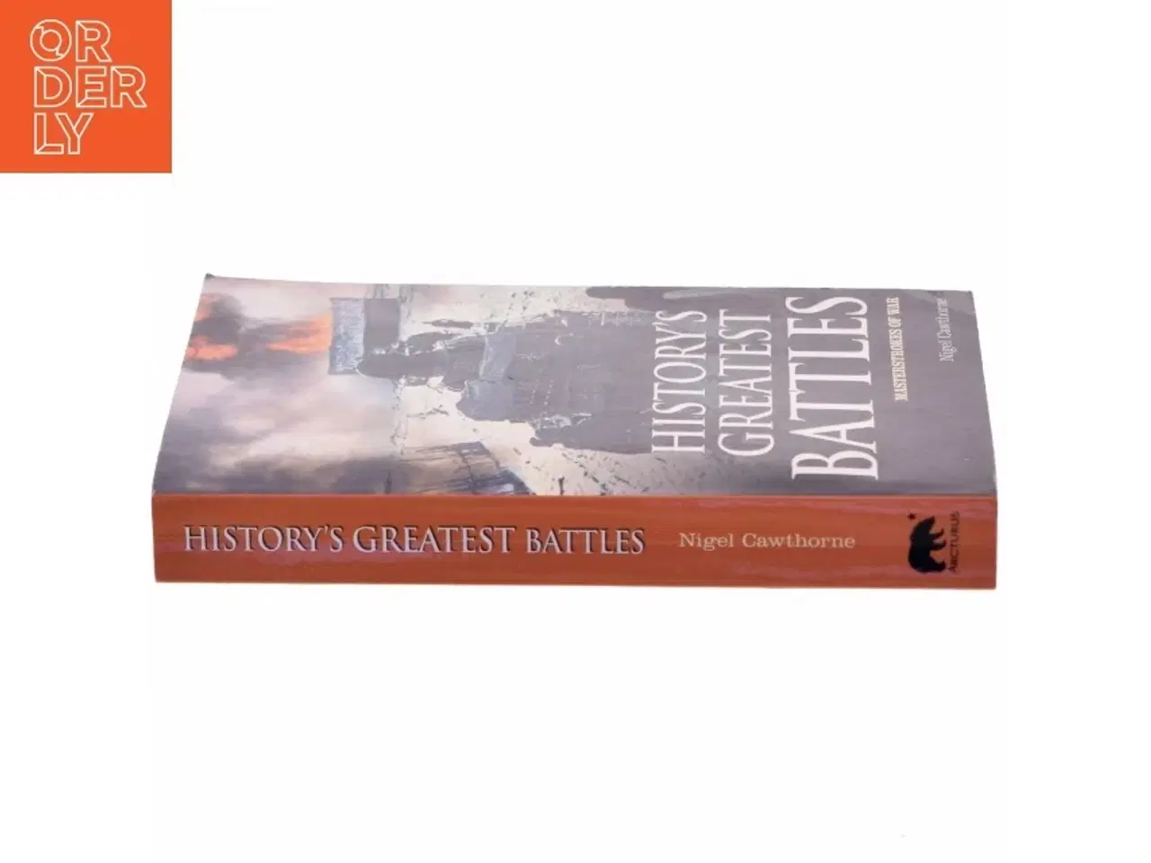 Billede 2 - History&#39;s greatest battles : masterstrokes of war af Nigel Cawthorne (1951-) (Bog)