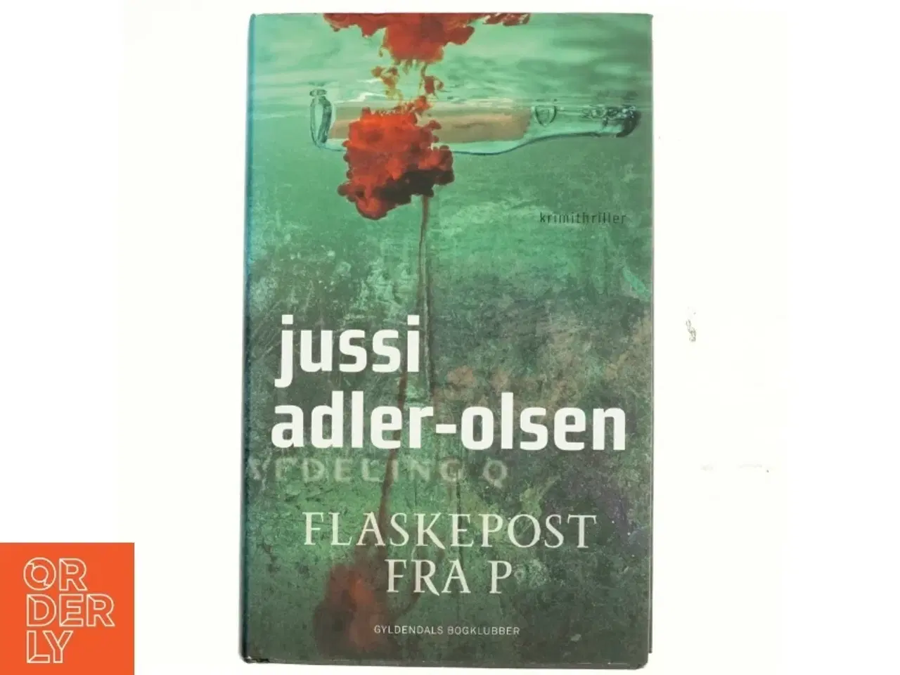 Billede 1 - Flaskepost fra P : krimithriller af Jussi Adler-Olsen (Bog)